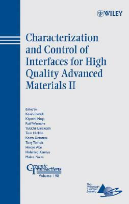 Characterization and Control of Interfaces for High Quality Advanced Materials II by 