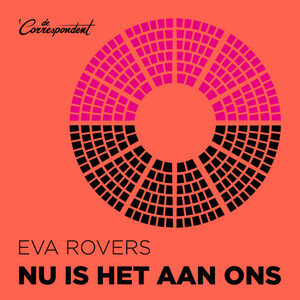 Nu is het aan ons: Oproep tot echte democratie by Eva Rovers