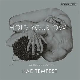 Hold Your Own by Kae Tempest