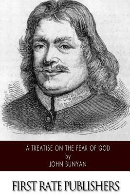 A Treatise of the Fear of God by John Bunyan