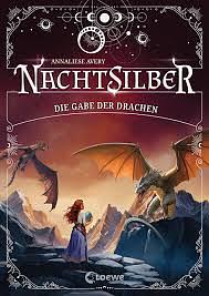 Nachtsilber (Band 2) - Die Gabe der Drachen by Annaliese Avery