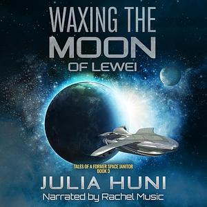 Waxing the Moon of Lewei by Julia Huni