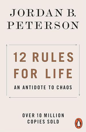12 Rules for Life by Jordan B. Peterson