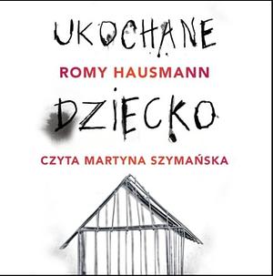 Ukochane dziecko by Romy Hausmann