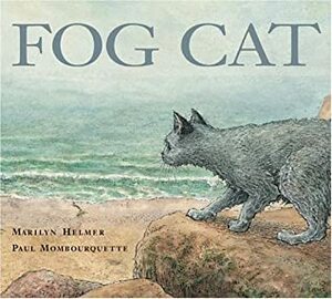 Fog Cat by Marilyn Helmer, Paul Mombourquette