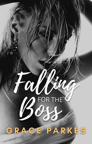 Falling For The Boss by Grace Parkes