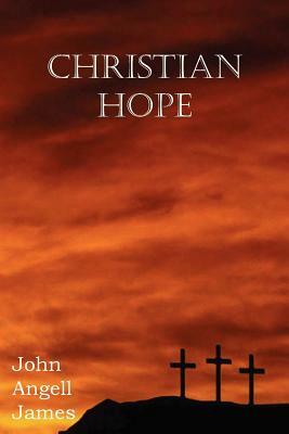 Christian Hope by John Angell James