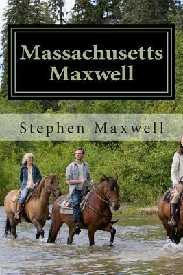 Massachusetts Maxwell: On Watch and Duty by Stephen Cortney Maxwell