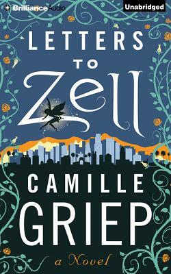 Letters to Zell by Camille Griep
