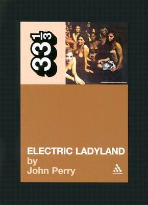 Electric Ladyland by John M. Perry
