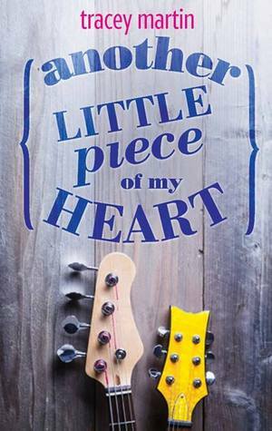 Another Little Piece of My Heart by Tracey Martin