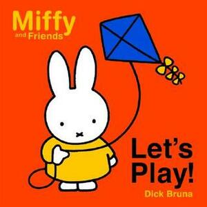 Let's Play! by Dick Bruna