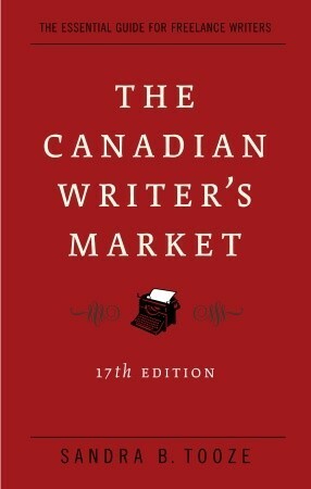 The Canadian Writer's Market by Sandra Tooze