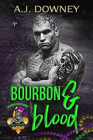 Bourbon & Blood by A.J. Downey