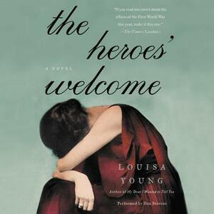 The Heroes' Welcome by Louisa Young