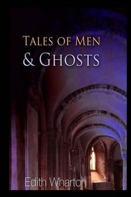 Tales of Men and Ghosts by Edith Wharton