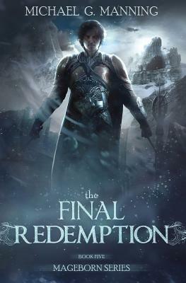 The Final Redemption by Michael G. Manning