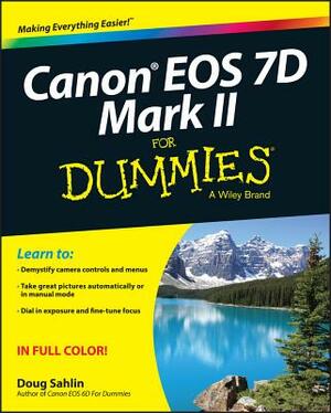 Canon EOS 7d Mark II for Dummies by Doug Sahlin