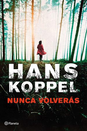 Nunca volverás by Hans Koppel, Pontus Sánchez