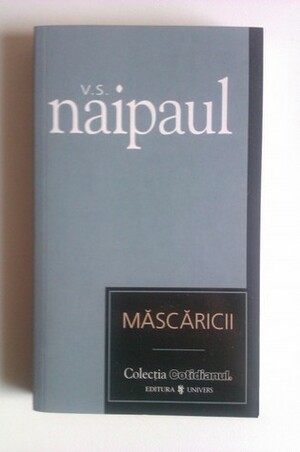 Măscăricii by V.S. Naipaul