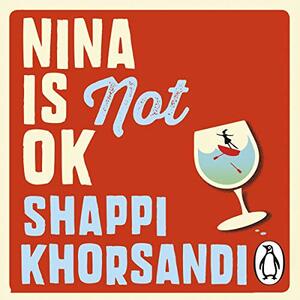 Nina is Not OK by Shappi Khorsandi