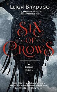 Six of Crows by Leigh Bardugo