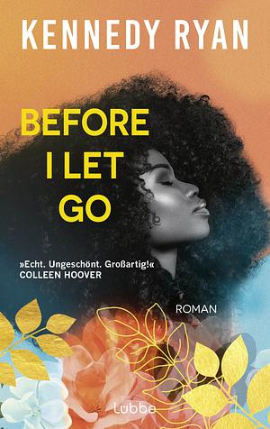 Before I Let Go by Kennedy Ryan