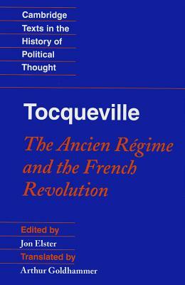 Tocqueville: The Ancien Régime and the French Revolution by 