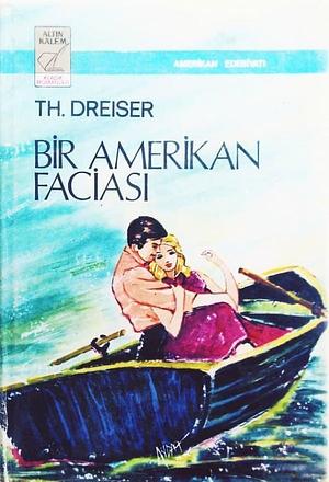 Bir Amerikan Faciası by Aydın Pesen, Theodore Dreiser