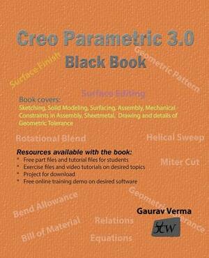 Creo Parametric 3.0 Black Book by Gaurav Verma