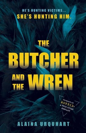 The Butcher and the Wren by Alaina Urquhart