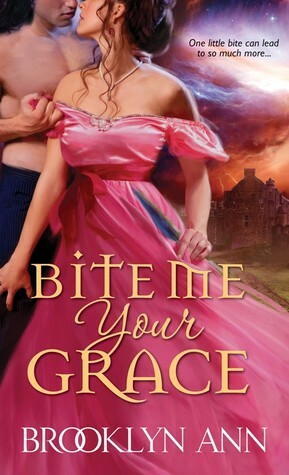 Bite Me, Your Grace by Brooklyn Ann