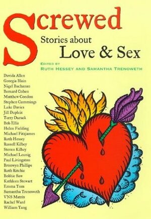 Screwed: Stories About Love and Sex by Ruth Hessey, Samantha Trenoweth
