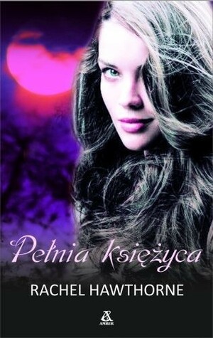 Pełnia księżyca by Rachel Hawthorne