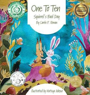 One to Ten: Squirrel's Bad Day by Carole P. Roman