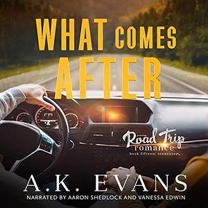 What Comes After by A.K. Evans