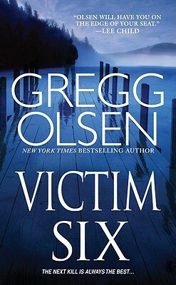 Victim Six by Gregg Olsen
