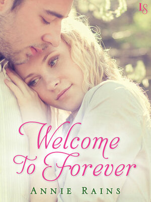 Welcome to Forever by Annie Rains