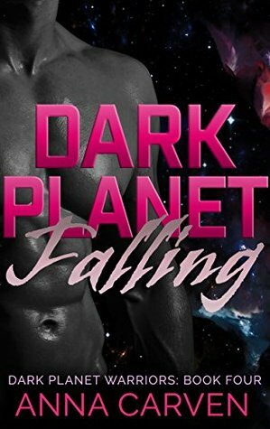 Dark Planet Falling by Anna Carven