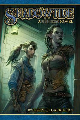 Shadowtide: A Blue Rose Novel by Joseph Carriker