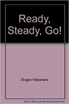 READY STEADY GO (くまくんの絵本) by Shigeo Watanabe