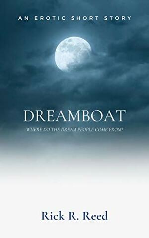 Dreamboat by Rick R. Reed