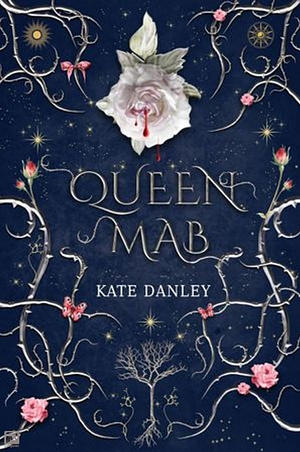 Queen Mab by Kate Danley