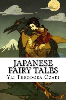 Japanese Fairy Tales by Yei Theodora Ozaki