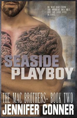 Seaside Playboy by Jennifer a. Conner