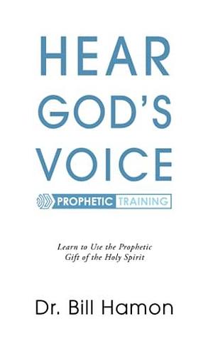 Hear God's Voice by Bill Hamon