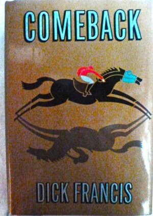 Comeback by Dick Francis