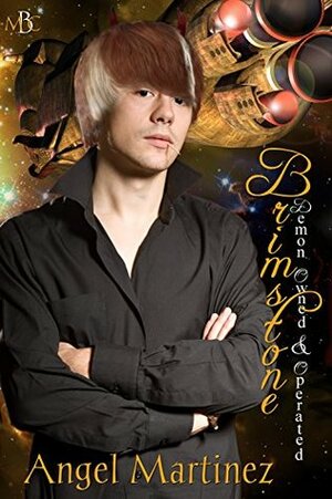 Brimstone: Demon Owned & Operated by Angel Martinez