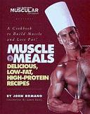 Muscle Meals: A Cookbook to Build Muscle and Lose Fat by Jessica Richmond