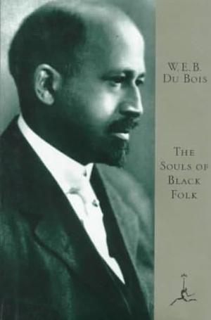 The Souls of Black Folk by W.E.B. Du Bois